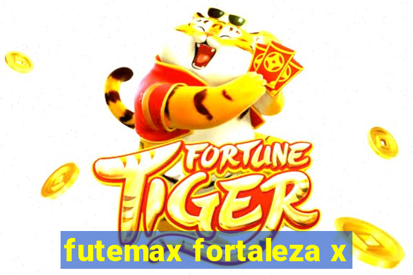 futemax fortaleza x